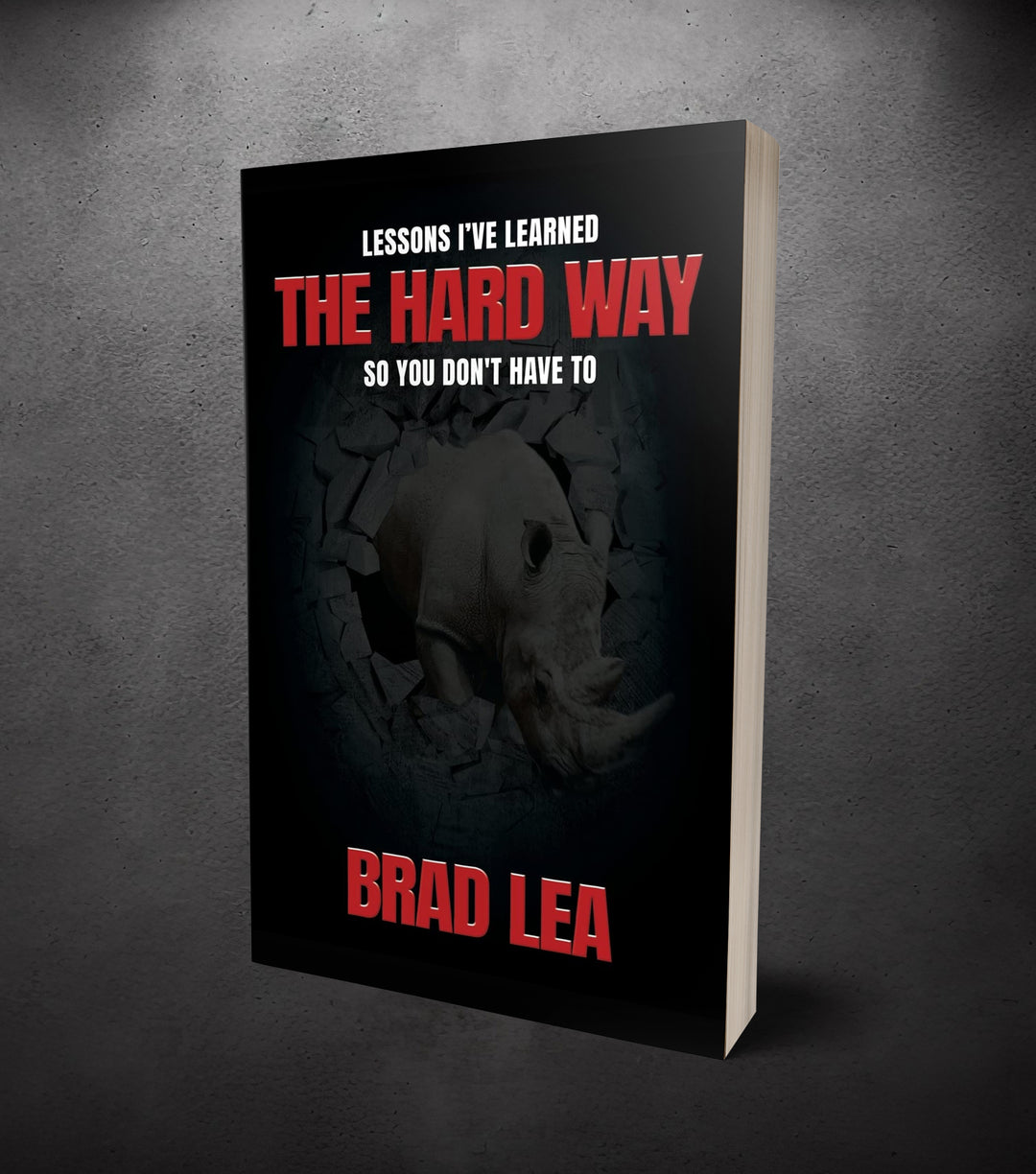 The Hard Way — By Brad Lea